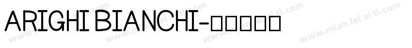 ARIGHI BIANCHI字体转换